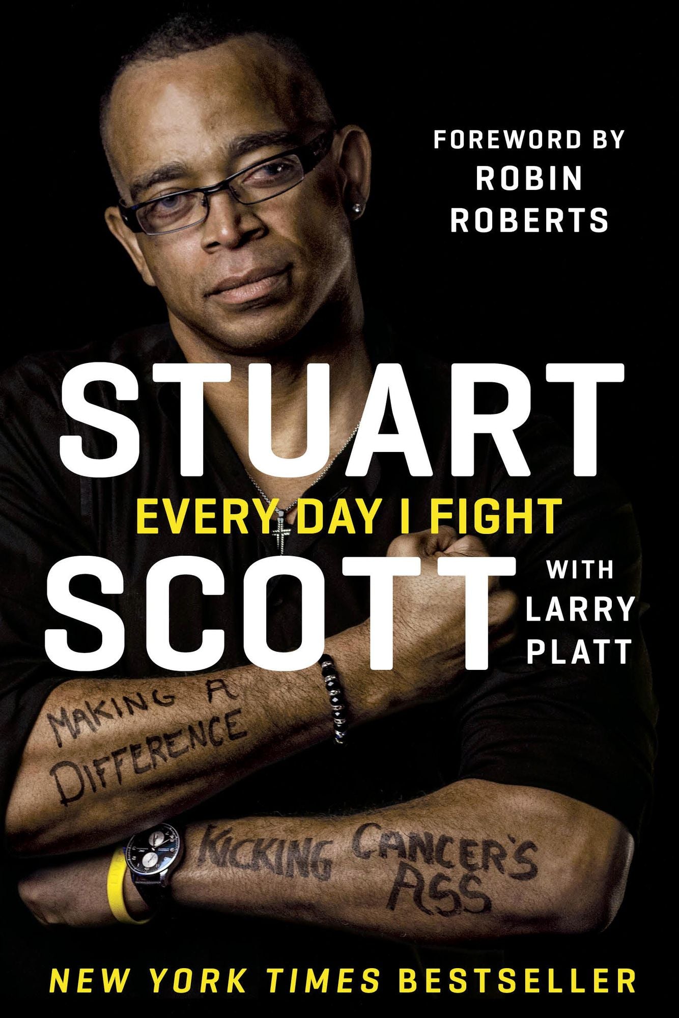 Every Day I Fight: Making a Difference, Kicking Cancer's Ass