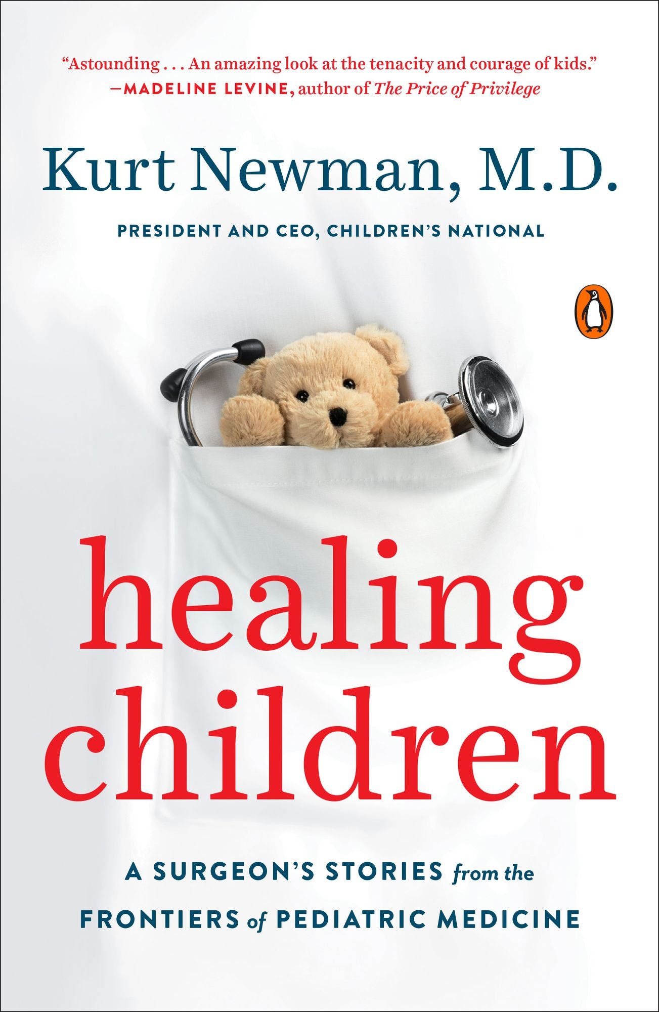 Healing Children: A Surgeon's Stories from the Frontiers of Pediatric Medicine