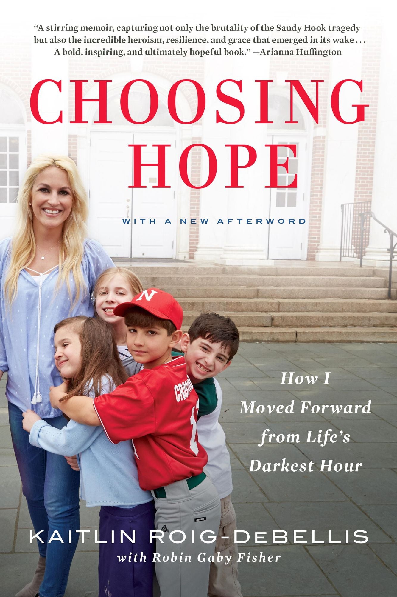 Choosing Hope: Moving Forward from Life's Darkest Hours