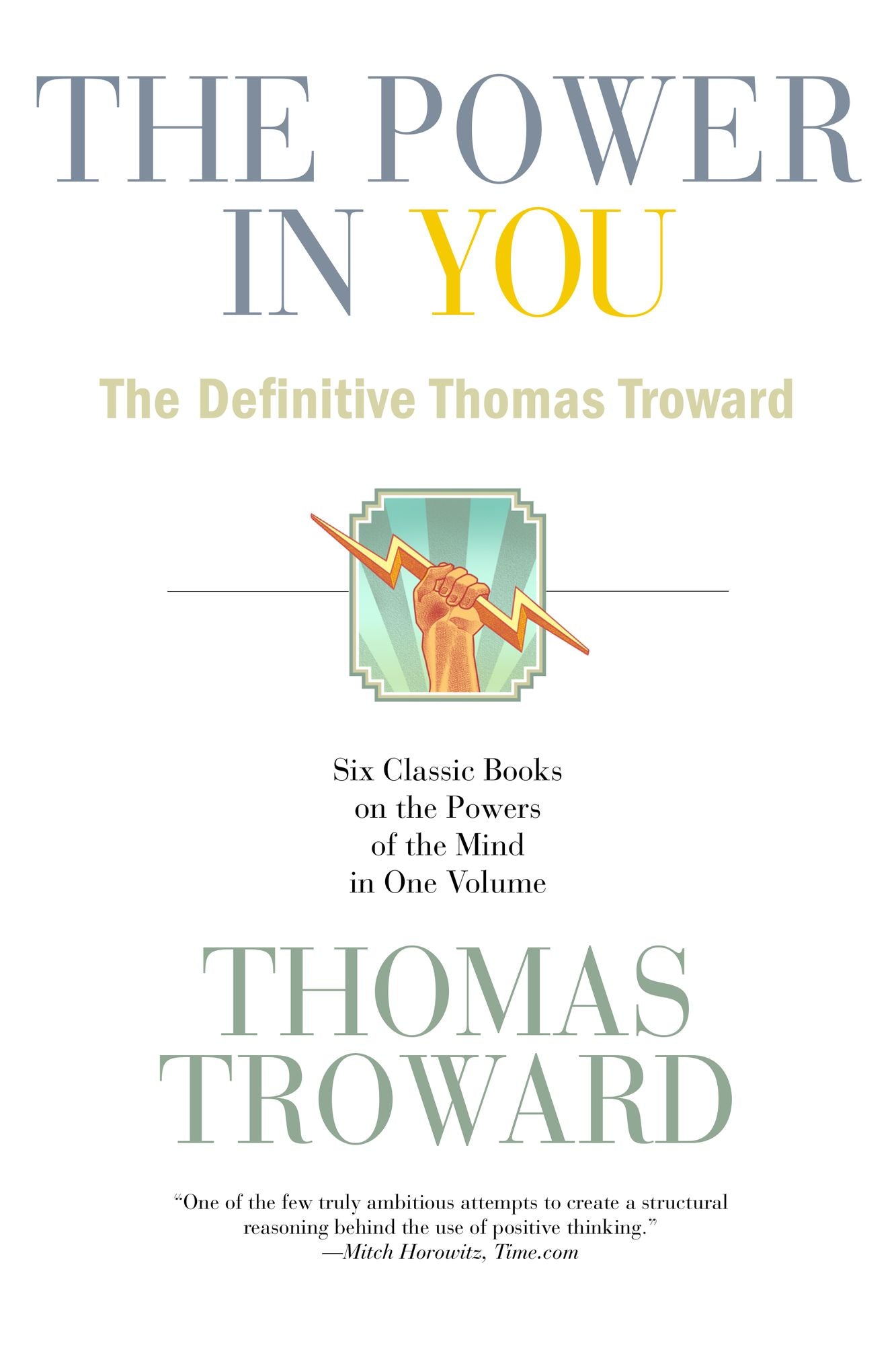 The Power in You: The Definitive Thomas Troward