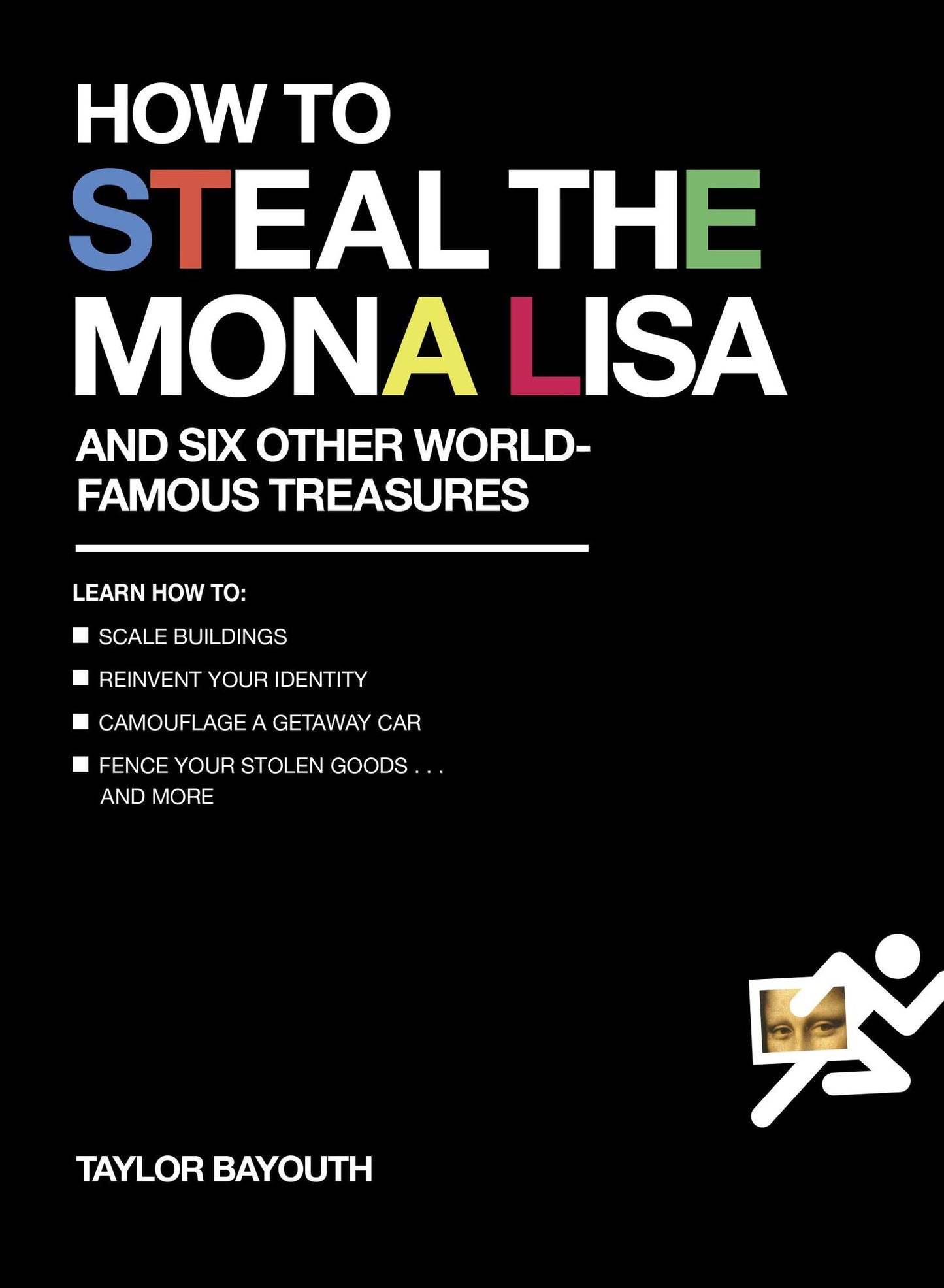 How to Steal the Mona Lisa: and Six Other World-Famous Treasures