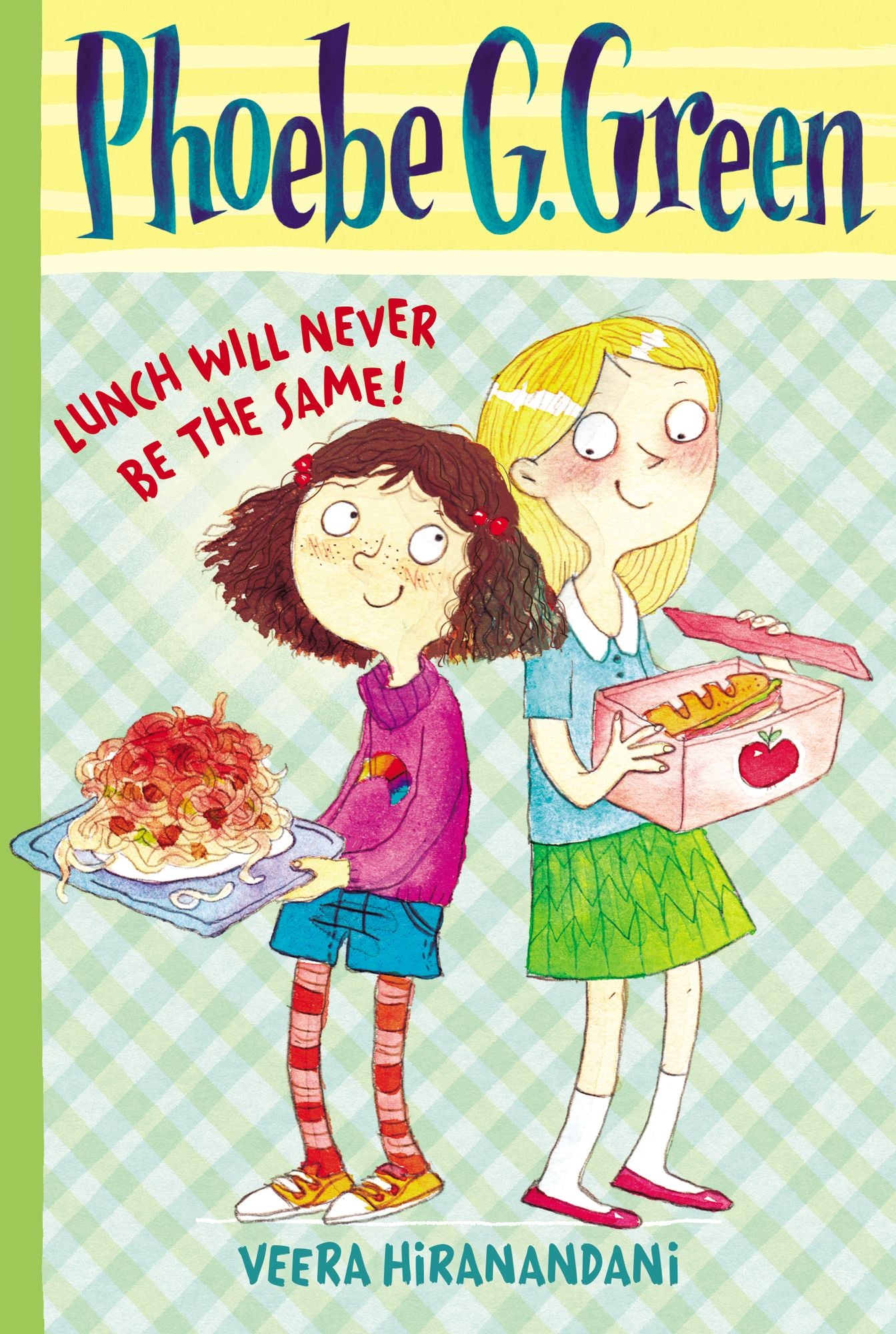 Lunch Will Never Be the Same! (Phoebe G. Green Series #1)
