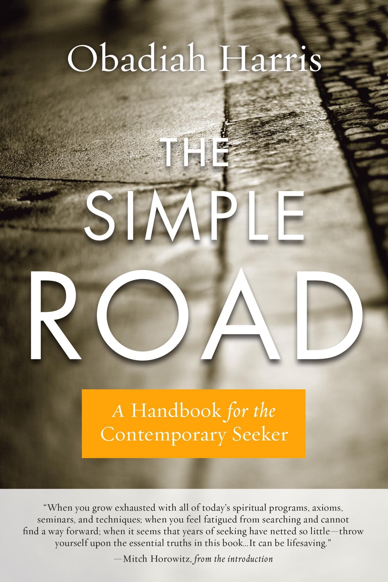 The Simple Road: A Handbook for the Contemporary Seeker