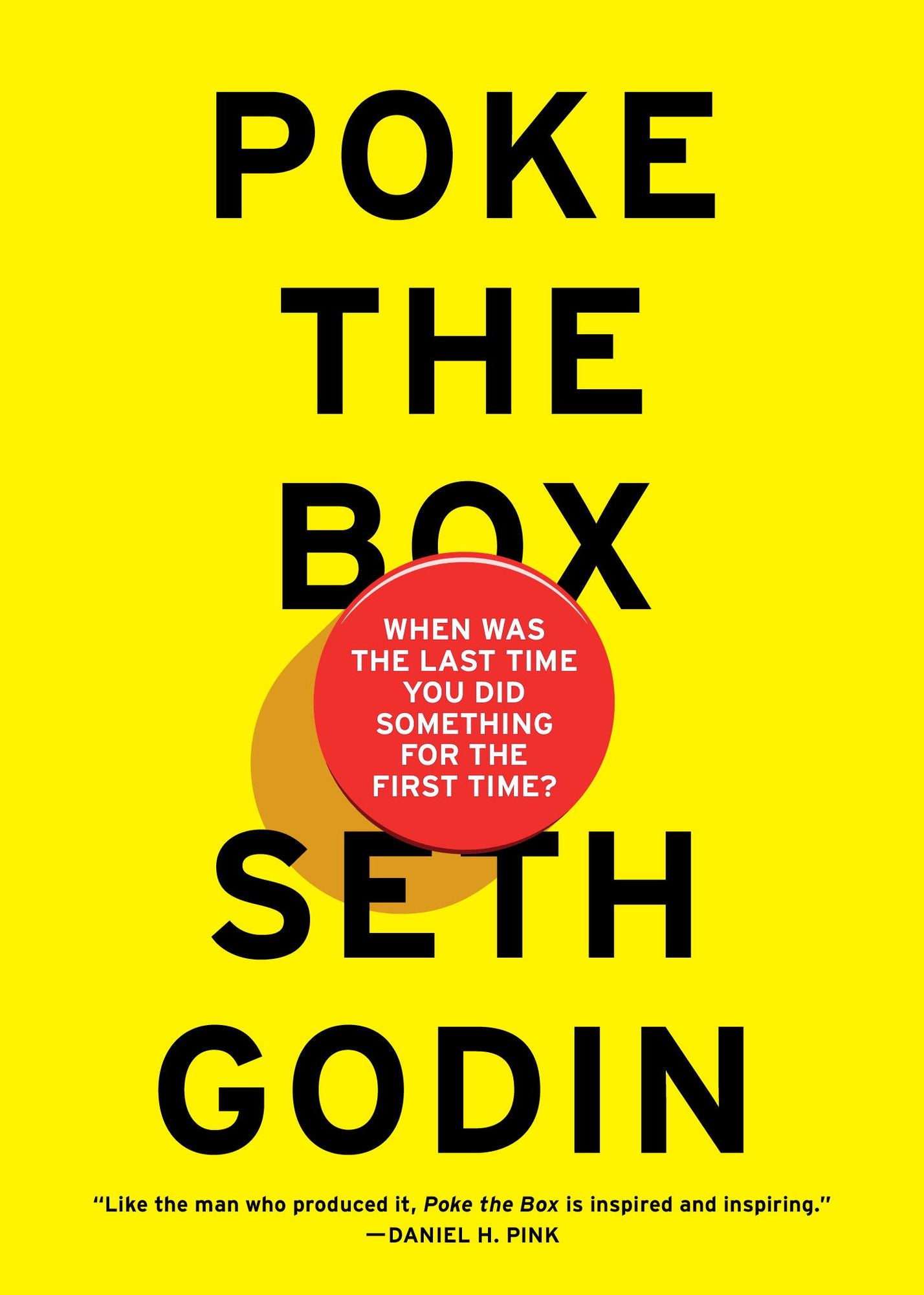 Poke The Box: When Was the Last Time You Did Something for the First Time?