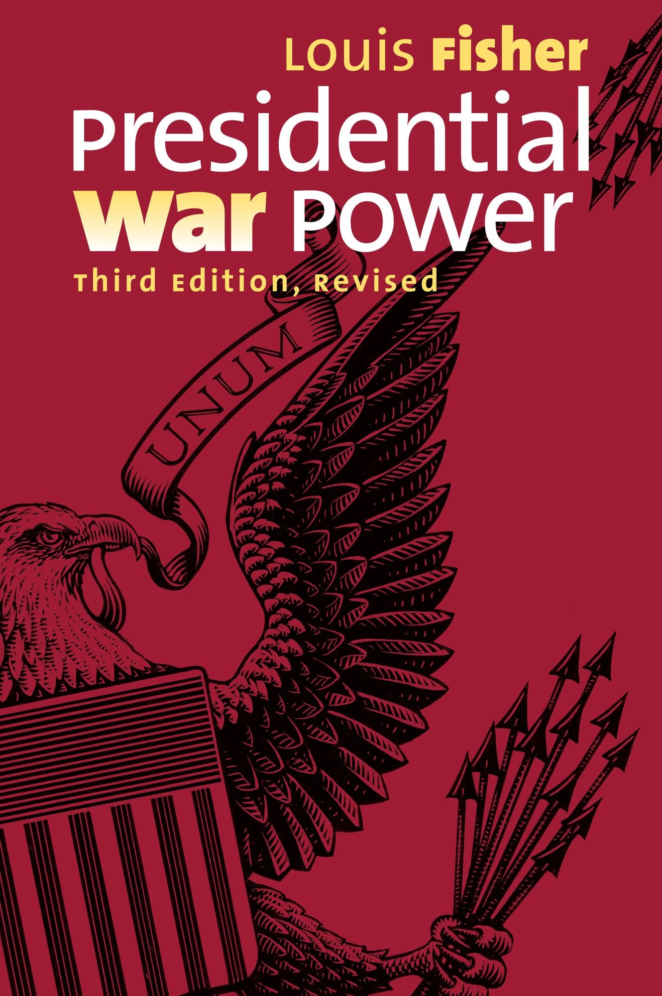 Presidential War Power: Third Edition, Revised