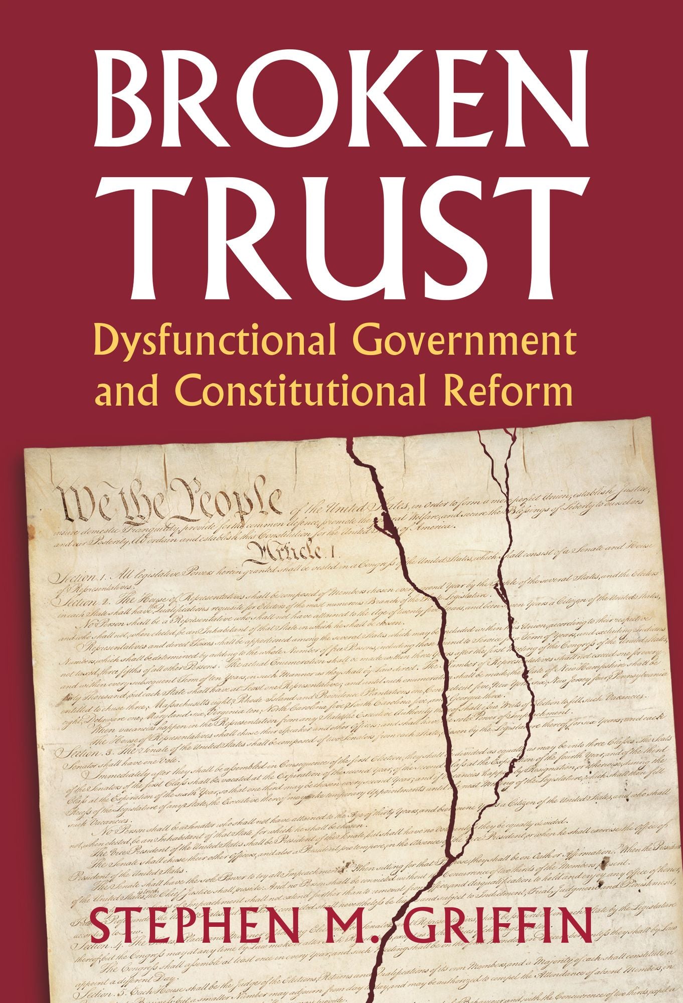 Broken Trust: Dysfunctional Government and Constitutional Reform