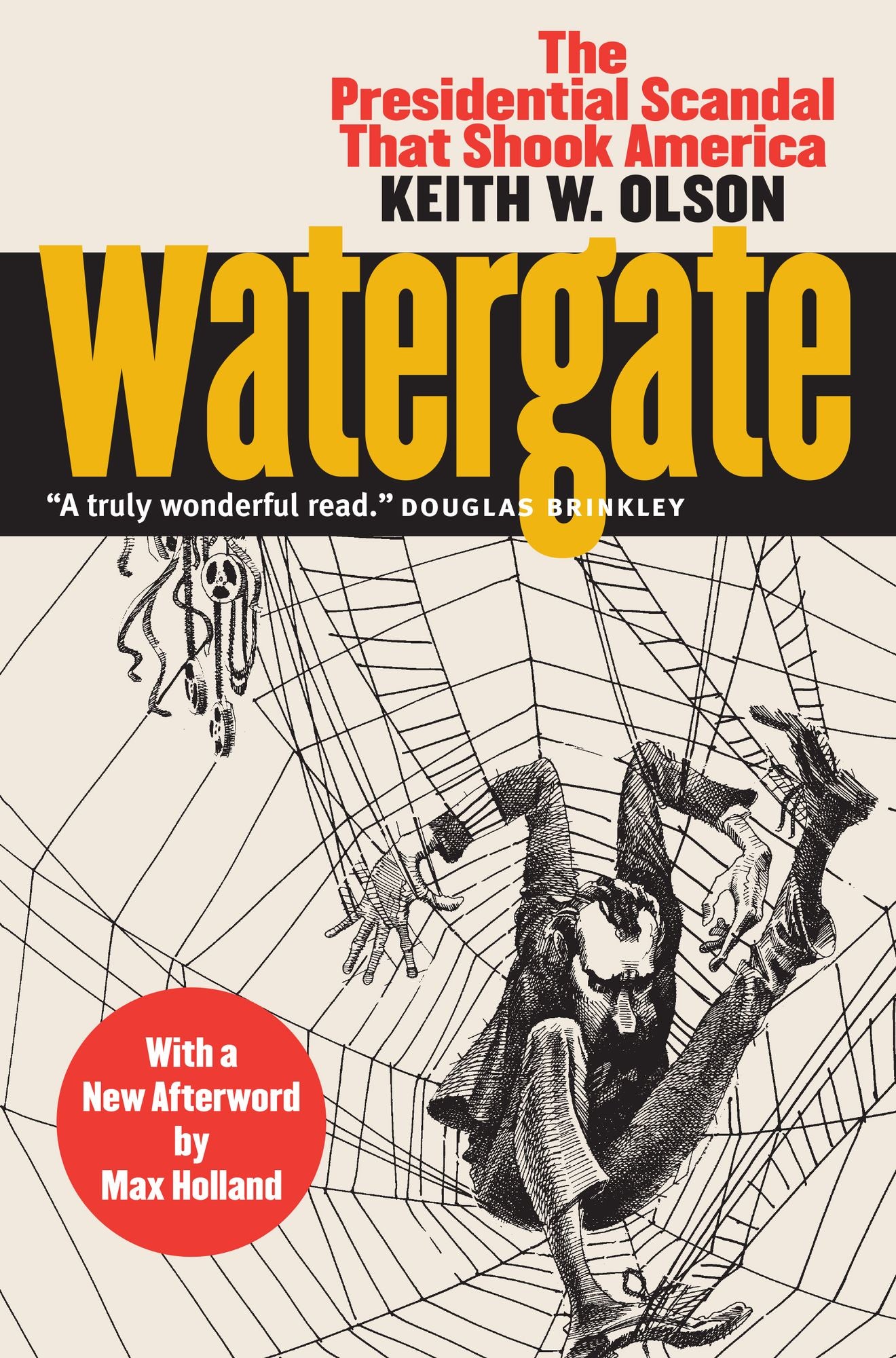Watergate: The Presidential Scandal That Shook America With a New Afterword by Max Holland