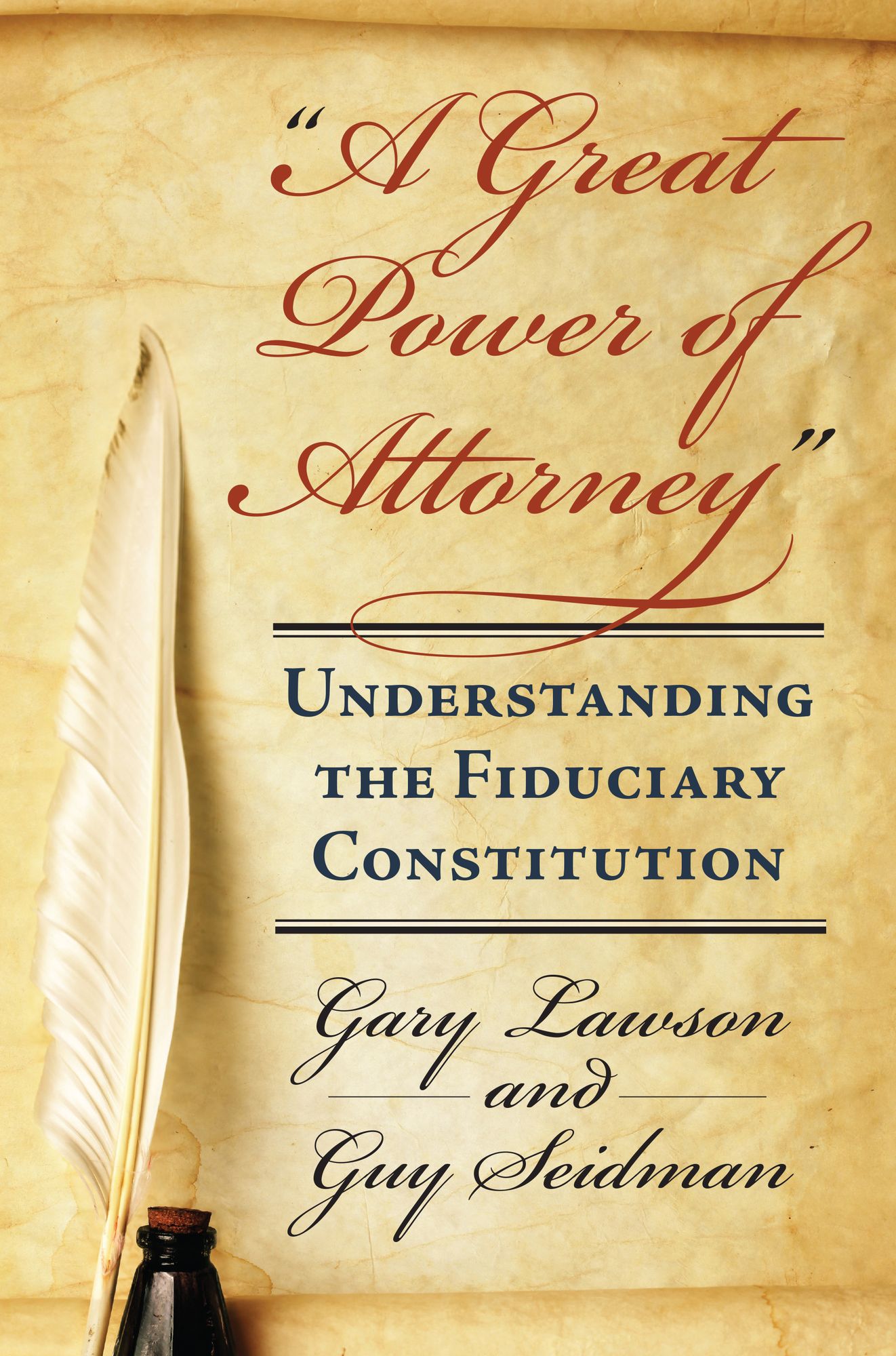 A Great Power of Attorney: Understanding the Fiduciary Constitution