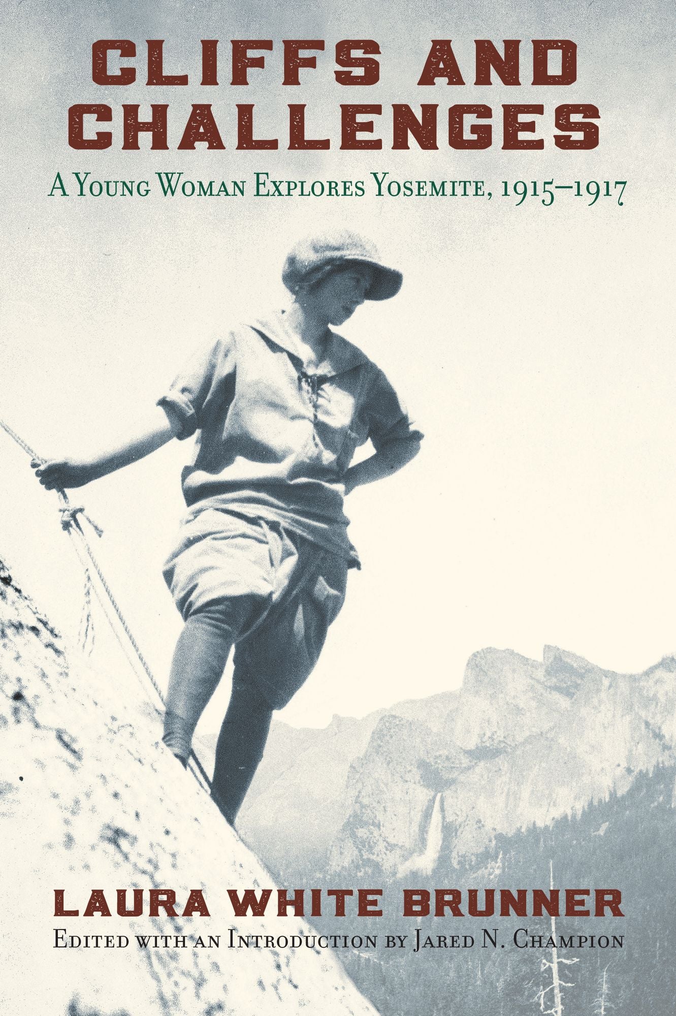 Cliffs and Challenges: A Young Woman Explores Yosemite, 1915 - 1917