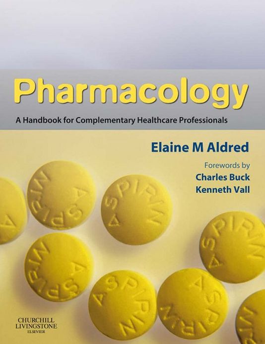 Pharmacology E-Book: A Handbook for Complementary Healthcare Professionals