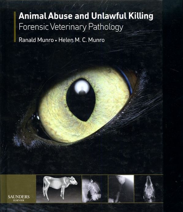 Animal Abuse and Unlawful Killing E-Book: Forensic veterinary pathology