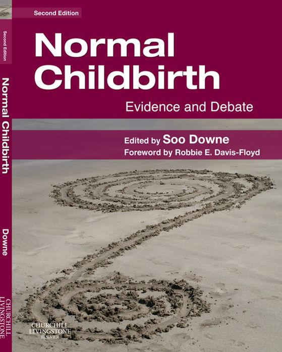 Normal Childbirth E-Book: Evidence and Debate