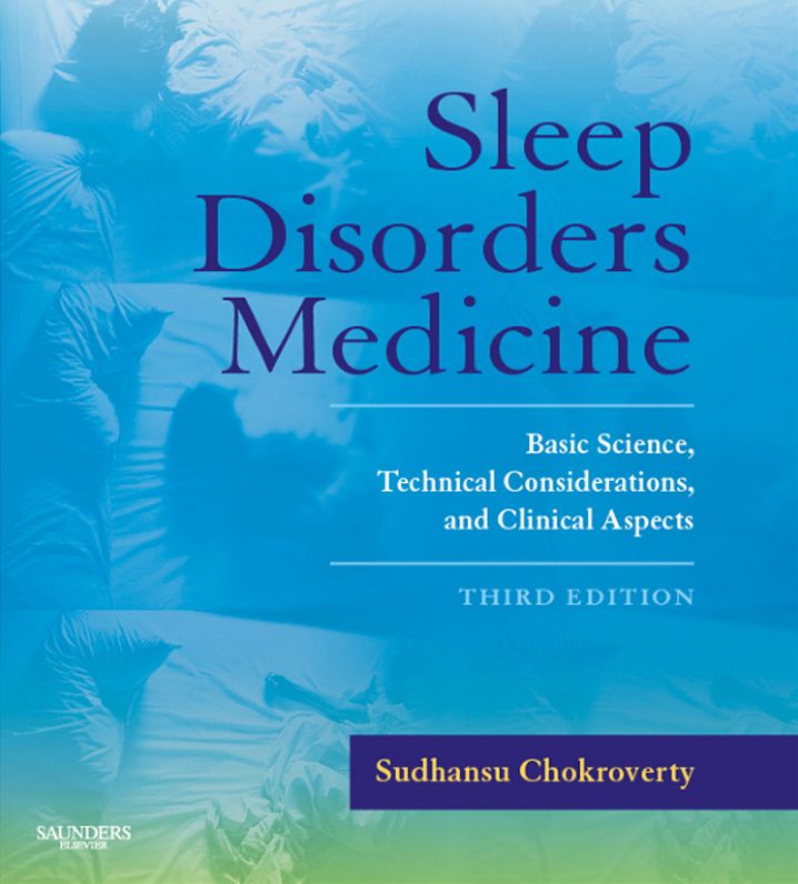Sleep Disorders Medicine E-Book: Basic Science, Technical Considerations, and Clinical Aspects