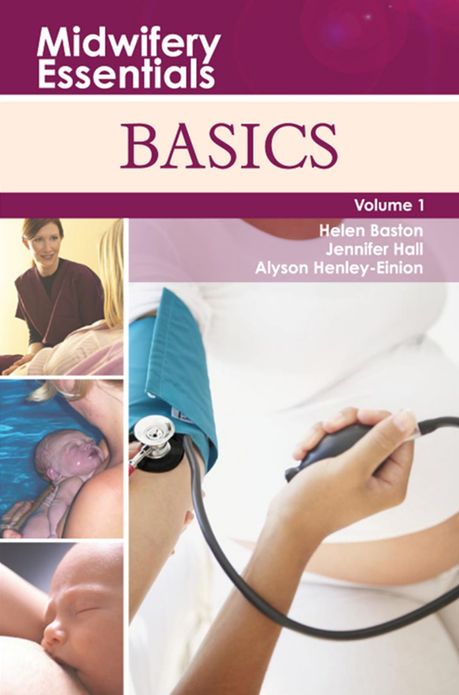 Midwifery Essentials: Basics E-Book: Volume 1