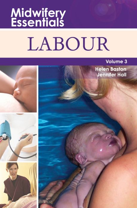 Midwifery Essentials: Labour E-Book: Volume 3