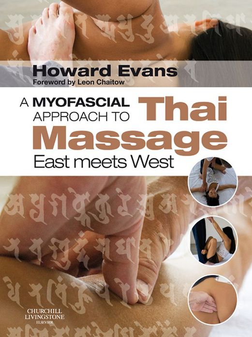 A Myofascial Approach to Thai Massage E-Book.: East meets West
