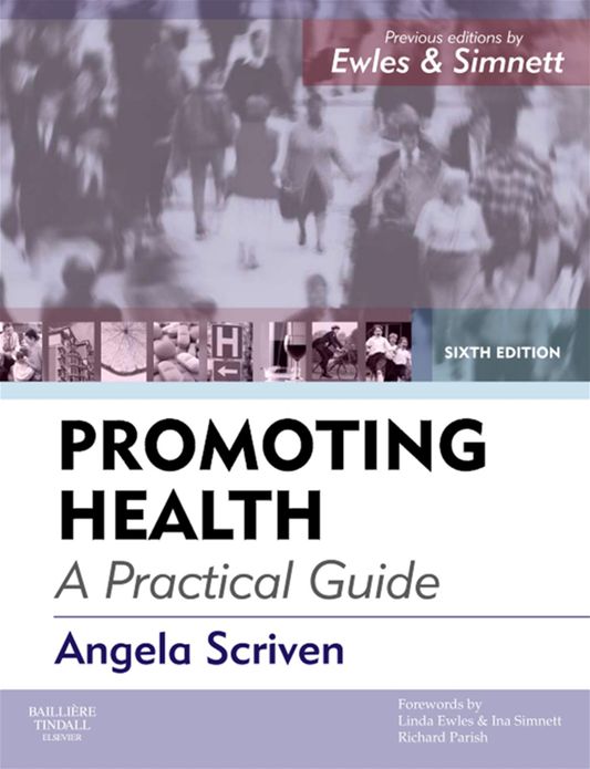 Promoting Health: A Practical Guide - E-Book: Forewords: Linda Ewles & Ina Simnett; Richard Parish