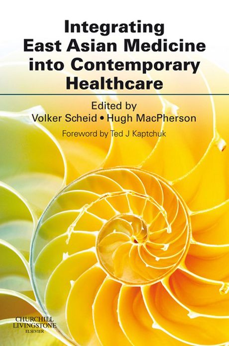 Integrating East Asian Medicine into Contemporary Healthcare E-Book