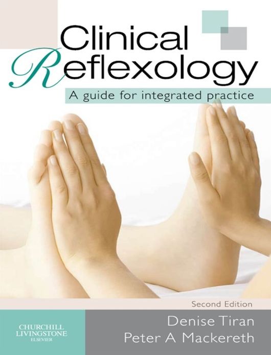 Clinical Reflexology E-Book: A Guide for Integrated Practice