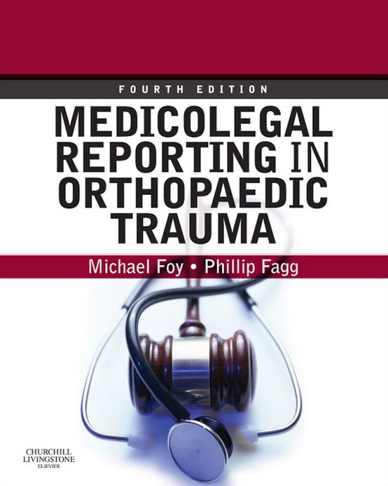 Medicolegal Reporting in Orthopaedic Trauma E-Book