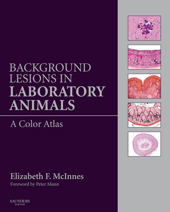 Background Lesions in Laboratory Animals E-Book: A Color Atlas