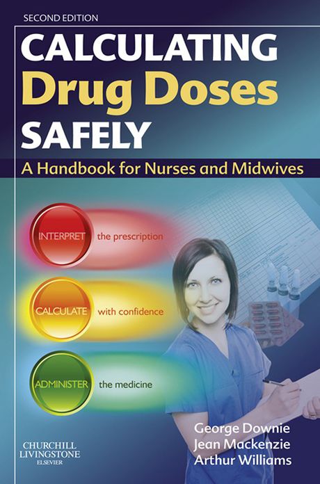 Calculating Drug Doses Safely E-Book: A Handbook For Nurses and Midwives
