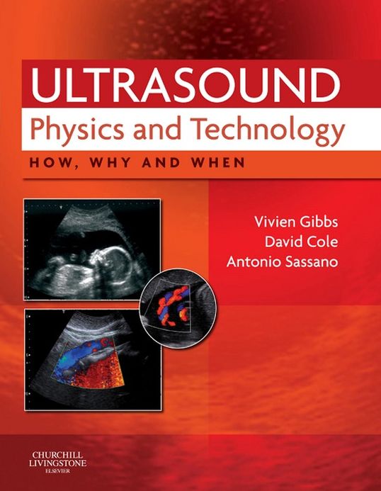 Ultrasound Physics and Technology E-Book: How, Why and When