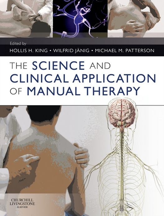 The Science and Clinical Application of Manual Therapy E-Book