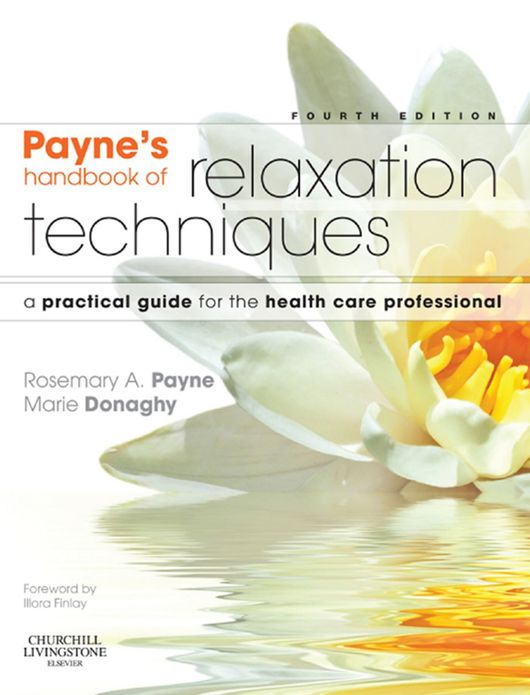 Relaxation Techniques E-Book: A Practical Handbook for the Health Care Professional
