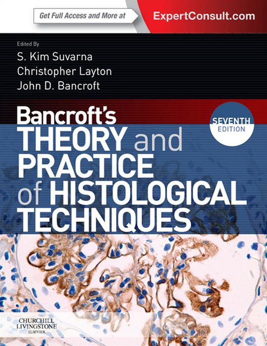 Bancroft's Theory and Practice of Histological Techniques E-Book