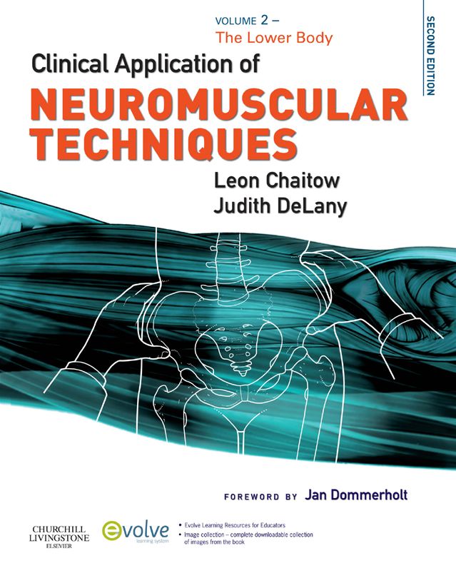 Clinical Application of Neuromuscular Techniques, Volume 2 E-Book: The Lower Body