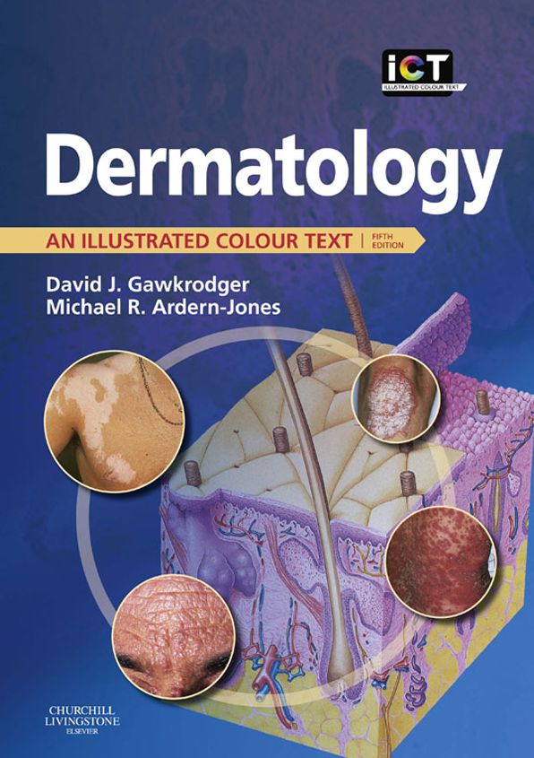 Dermatology E-Book: An Illustrated Colour Text