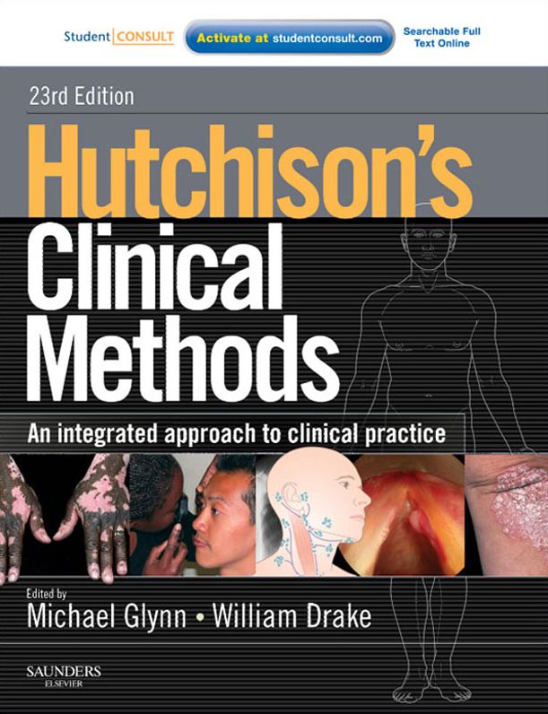 Hutchison's Clinical Methods E-Book: An Integrated Approach to Clinical Practice With STUDENT CONSULT Online Access