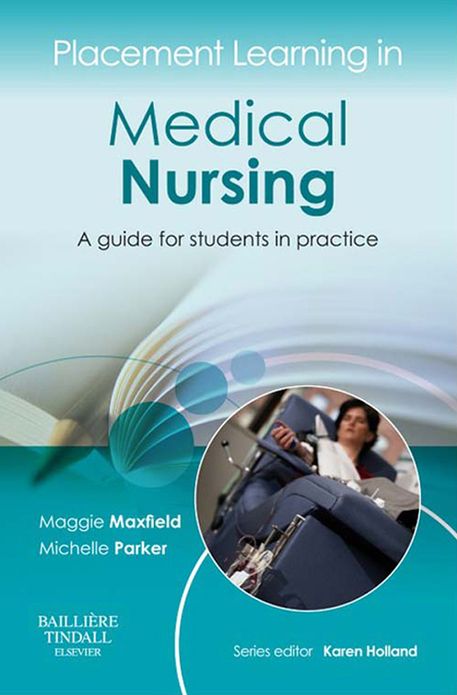Placement Learning in Medical Nursing E-Book: A guide for students in practice