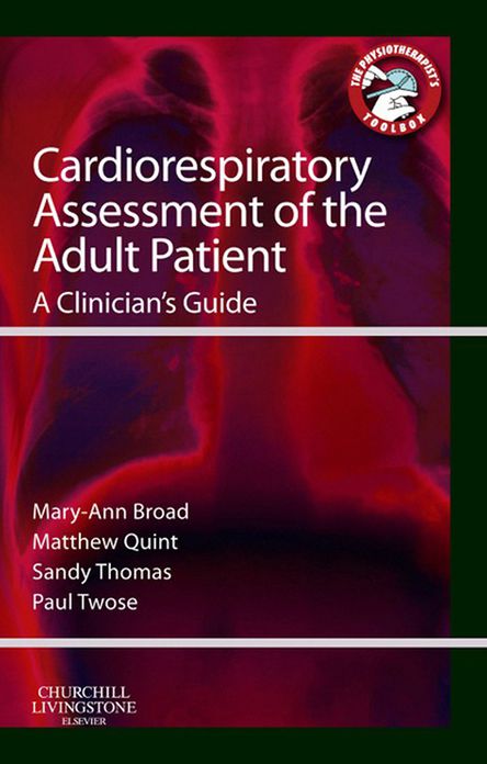 Cardiorespiratory Assessment of the Adult Patient - E-Book: A clinician's guide