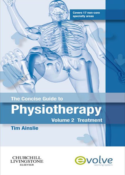 The Concise Guide to Physiotherapy - Volume 2 - E-Book: Treatment