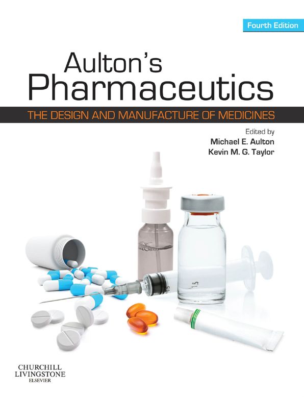 Aulton's Pharmaceutics E-Book: The Design and Manufacture of Medicines