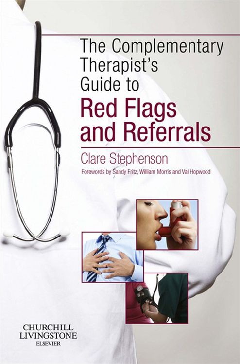 The Complementary Therapist's Guide to Red Flags and Referrals E-Book