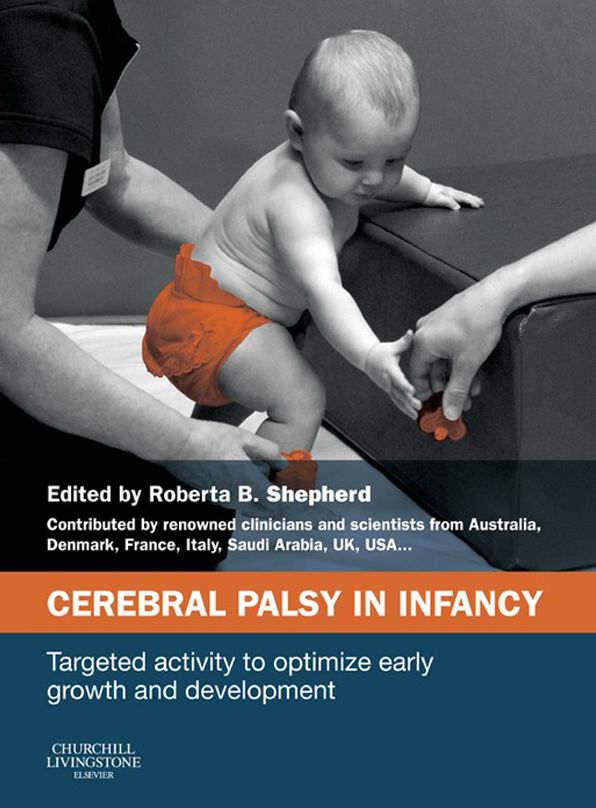 Cerebral Palsy in Infancy E-Book: targeted activity to optimize early growth and development