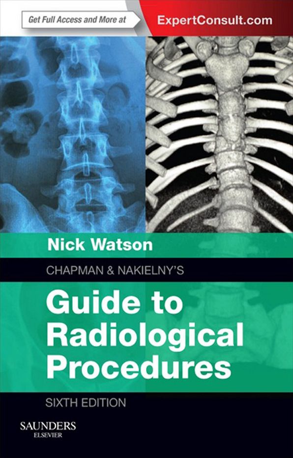 Chapman & Nakielny's Guide to Radiological Procedures E-Book
