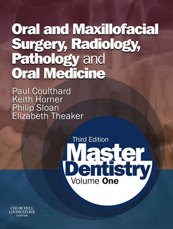 Master Dentistry E-Book: Volume 1: Oral and Maxillofacial Surgery, Radiology, Pathology and Oral Medicine