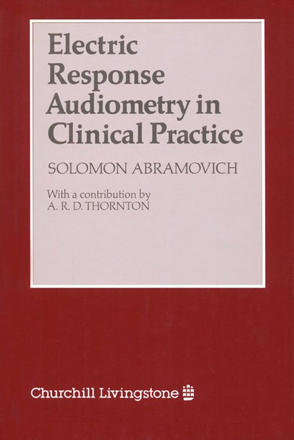 Electric Response Audiometry in Clinical Practice E-Book