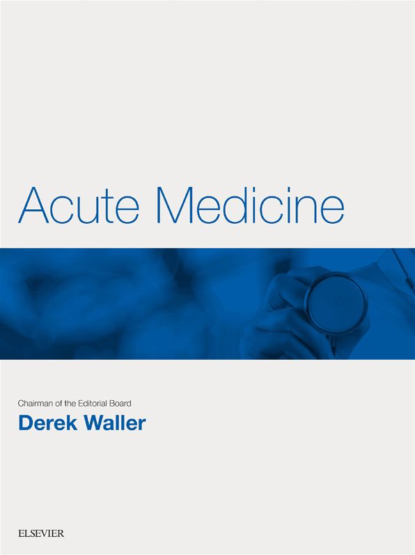 Acute Medicine E-Book: Key Articles from the Medicine journal