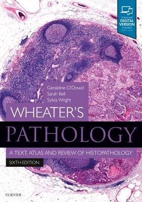 Wheater's Pathology: A Text, Atlas and Review of Histopathology