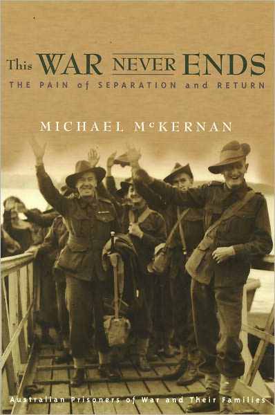 This War Never Ends: Australian Pows and Families
