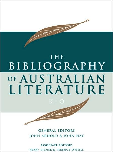 The Bibliography of Australian Literature: Volume 3 KiO