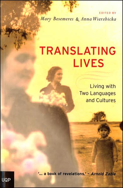 Translating Lives: Living with Two Languages and Cultures