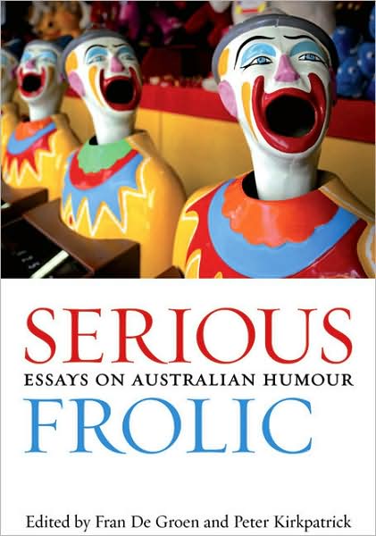 Serious Frolic: Essays on Australian Humour