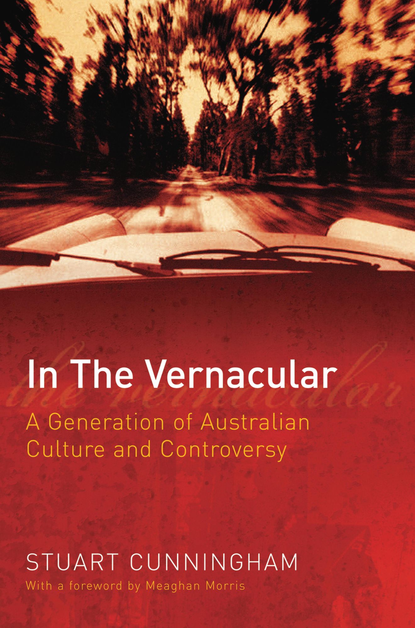 In The Vernacular: A Generation of Australian Culture and Controversy