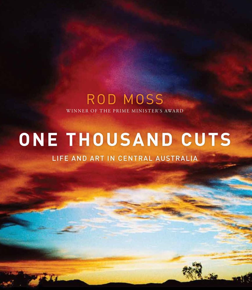 One Thousand Cuts: Life and Art in Central Australia